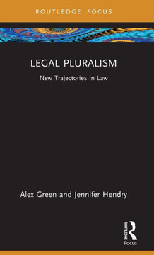 Legal Pluralism : New Trajectories in Law