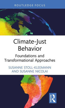 Climate-Just Behavior : Foundations and Transformational Approaches