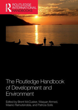The Routledge Handbook of Development and Environment The Routledge Handbook of Development and Environment