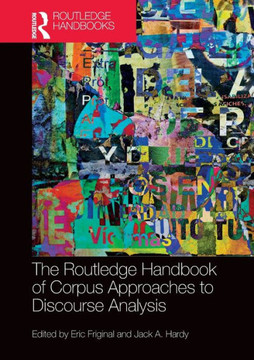 The Routledge Handbook of Corpus Approaches to Discourse Analysis The Routledge Handbook of Corpus Approaches to Discourse Analysis