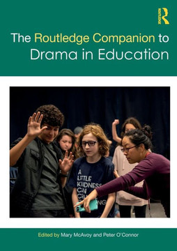 The Routledge Companion to Drama in Education