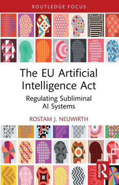 The EU Artificial Intelligence Act : Regulating Subliminal AI Systems