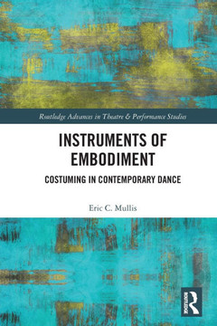 Instruments of Embodiment : Costuming in Contemporary Dance
