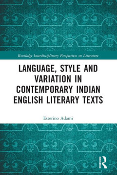 Language, Style and Variation in Contemporary Indian English Texts