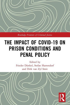The Impact of COVID-19 on Prison Conditions and Penal Policy The Impact of COVID-19 on Prison Conditions and Penal Policy