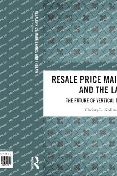 Resale Price Maintenance and the Law : The Future of Vertical Restraints