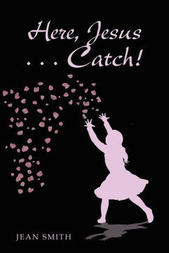 Here, Jesus ... Catch! Here, Jesus ... Catch!