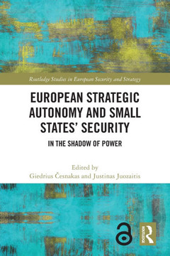 European Strategic Autonomy and Small States' Security : In the Shadow of Power European Strategic Autonomy and Small States' Security : In the Shadow of Power