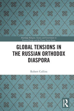Global Tensions in the Russian Orthodox Diaspora
