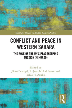 Conflict and Peace in Western Sahara : The Role of the UN's Peacekeeping Mission (MINURSO)