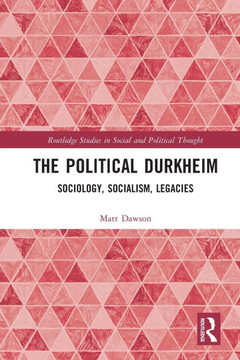 The Political Durkheim : Critical Sociology, Socialism, Legacies