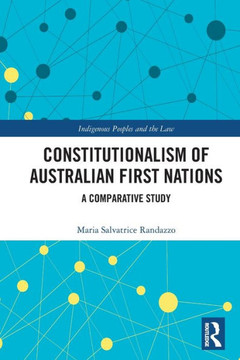 Constitutionalism of Australian First Nations : A Comparative Study Constitutionalism of Australian First Nations : A Comparative Study