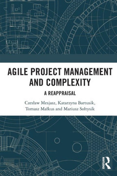 Agile Project Management and Complexity : A Reappraisal