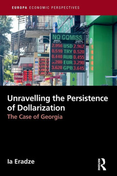Unravelling the Persistence of Dollarization : The Case of Georgia