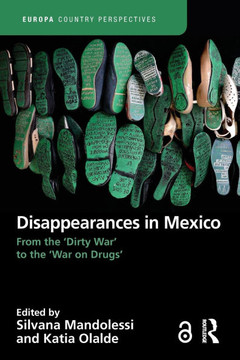Disappearances in Mexico : From the 'Dirty War' to the 'War on Drugs'