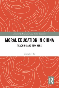 Moral Education in China : Teaching and Teachers Moral Education in China : Teaching and Teachers