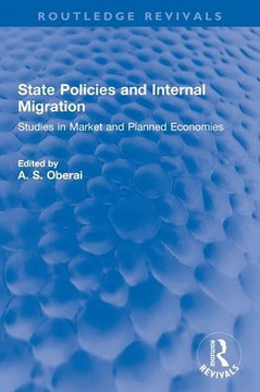 State Policies and Internal Migration : Studies in Market and Planned Economies