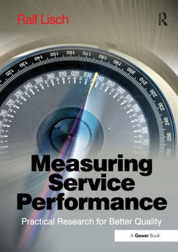 Measuring Service Performance : Practical Research for Better Quality