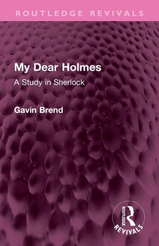 My Dear Holmes : A Study in Sherlock