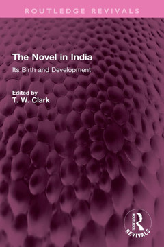 The Novel in India : Its Birth and Development The Novel in India : Its Birth and Development