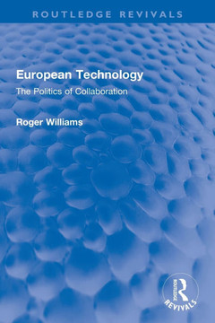 European Technology : The Politics of Collaboration