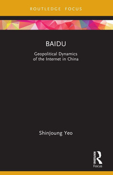 Baidu : Geopolitical Dynamics of the Internet in China