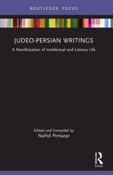 Judeo-Persian Writings : A Manifestation of Intellectual and Literary Life