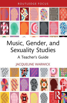 Music, Gender and Sexuality Studies : A Teacher's Guide