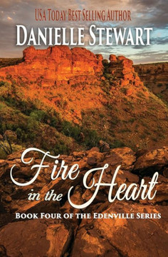 Fire in the Heart (The Edenville Series) Fire in the Heart (The Edenville Series)