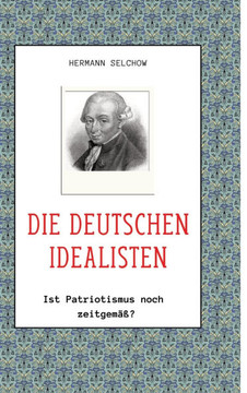 Die deutschen Idealisten : Ist Patriotismus noch zeitgemäß?