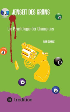 Jenseit des Grüns : Die Psychologie der Champions