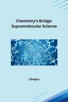 Chemistry's Bridge: Supramolecular Science Chemistry's Bridge: Supramolecular Science