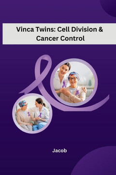 Vinca Twins : Cell Division & Cancer Control