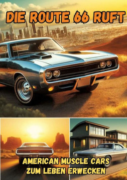 Die Route 66 ruft : American Muscle Cars zum Leben erwecken