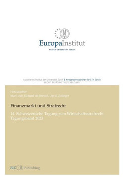 Finanzmarkt und Strafrecht : 14. Schweizerische Tagung zum Wirtschaftsstrafrecht - Tagungsband 2023