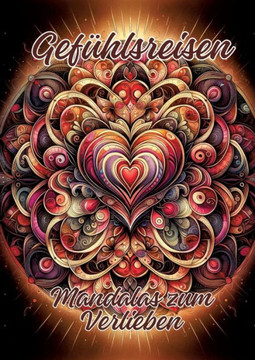 Gefühlsreisen : Mandalas zum Verlieben