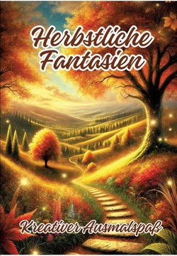 Herbstliche Fantasien : Kreativer Ausmalspaß