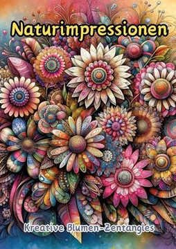 Naturimpressionen : Kreative Blumen-Zentangles