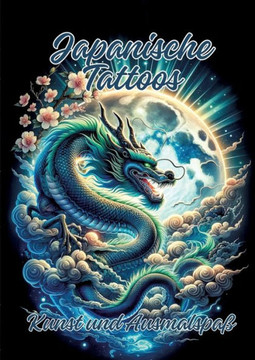 Japanische Tattoos : Kunst und Ausmalspaß Japanische Tattoos : Kunst und Ausmalspaß