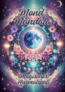 Mond-Mandalas : Magischer Ausmalspaß