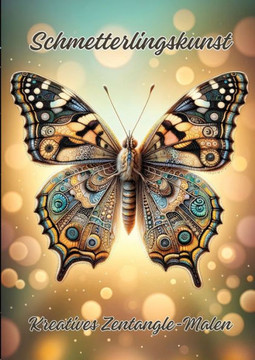 Schmetterlingskunst : Kreatives Zentangle-Malen