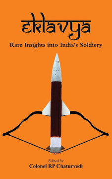 EKLAVYA : Rare Insights Into India's Soldiery