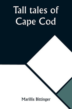 Tall Tales of Cape Cod Tall Tales of Cape Cod