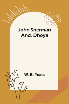 John Sherman; And, Dhoya John Sherman; And, Dhoya