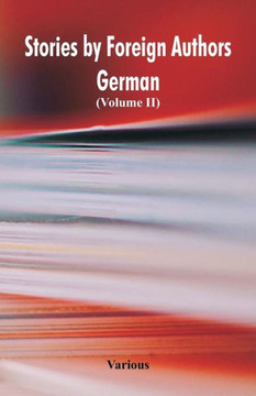 Stories by Foreign Authors : German: Stories by Foreign Authors : German: