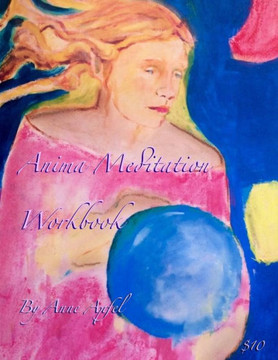 Anima Meditation Workbook Anima Meditation Workbook