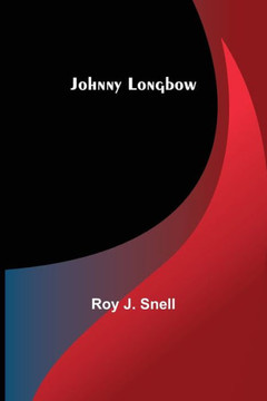 Johnny Longbow Johnny Longbow