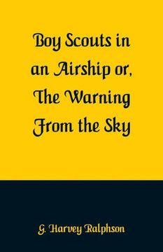 Boy Scouts in an Airship : The Warning From the Sky