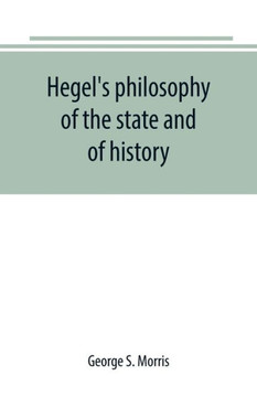 Hegel's Philosophy of the State and of History