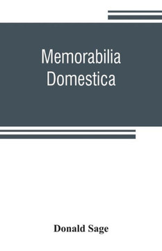 Memorabilia Domestica : Or, Parish Life in the North of Scotland